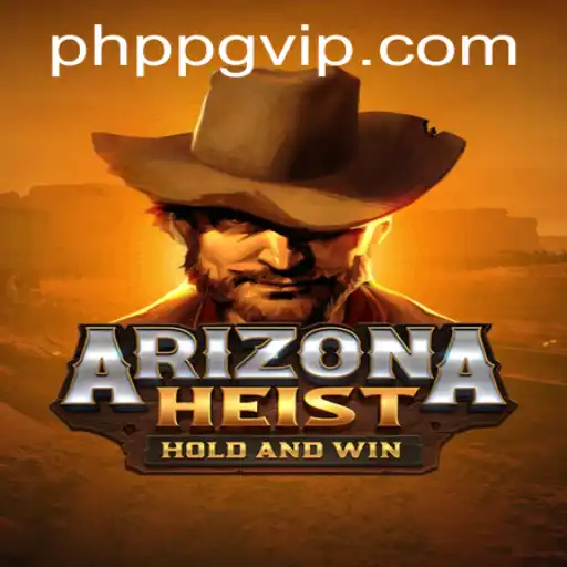 ArizonaHeist: A New Gaming Adventure