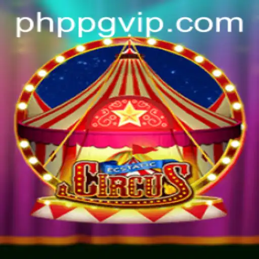 Welcome to the Enchanting World of EcstaticCircus: A Dive into the Thrills of PHPPG